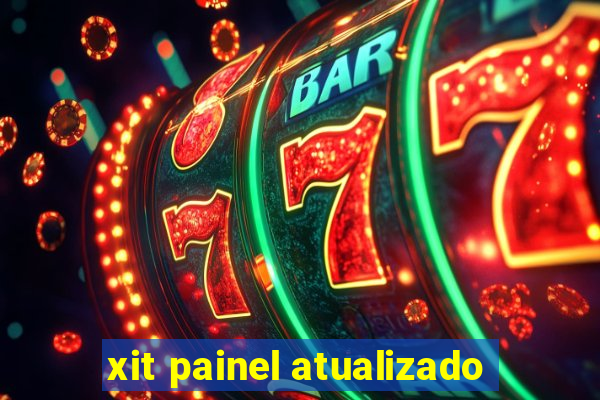 xit painel atualizado